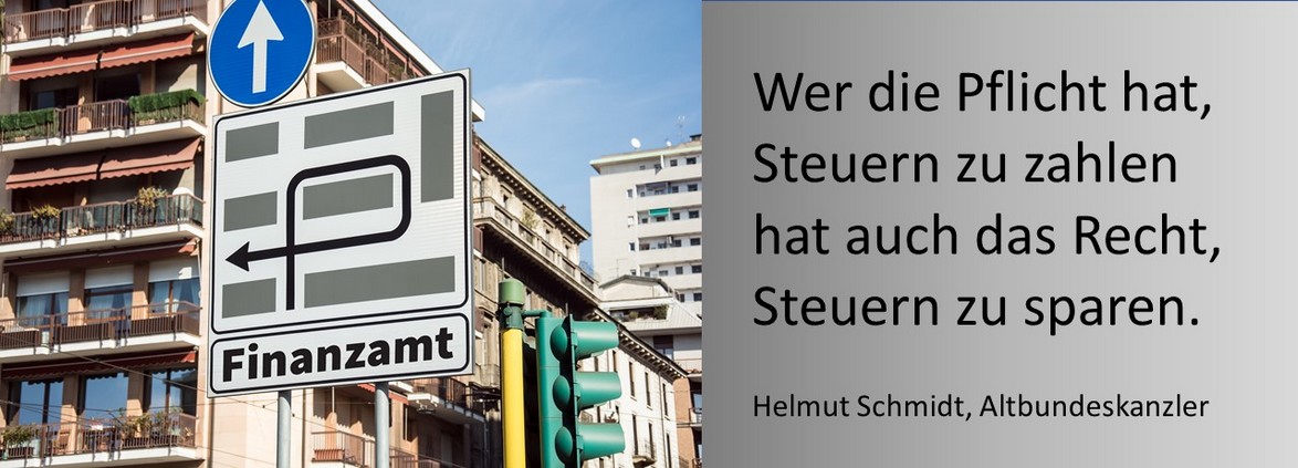 Wer die Pflicht hat Steuern zu zahlen, hat das Recht Steuern zu sparen.